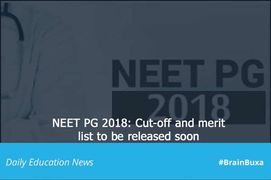 NEET PG 2018: Cut-off and merit list to be released soon