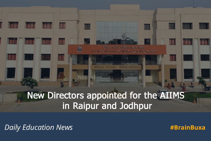 New Directors appointed for the AIIMS in Raipur and Jodhpur