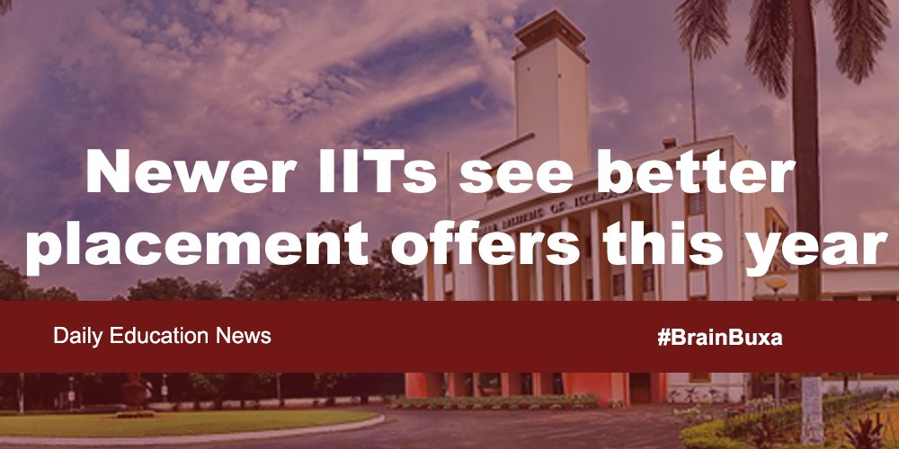 Newer IITs see better placement offers this year