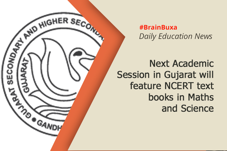 Next Academic Session in Gujarat will feature NCERT text books in Maths and Science