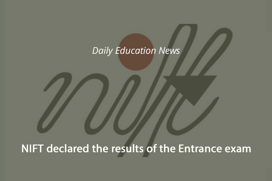 NIFT declared the results of the Entrance exam