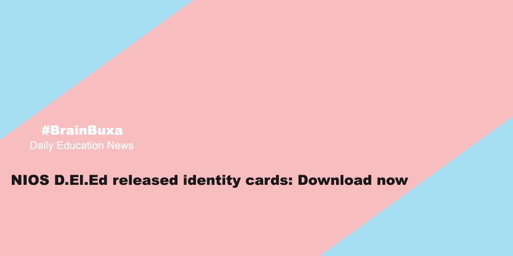 NIOS D.El.Ed released identity cards: Download now