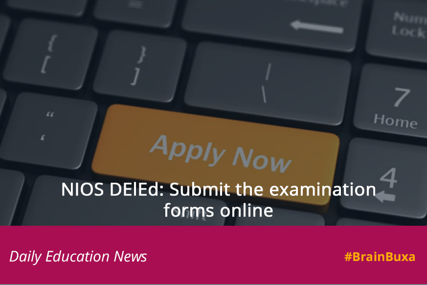 NIOS DElEd: Submit the examination forms online