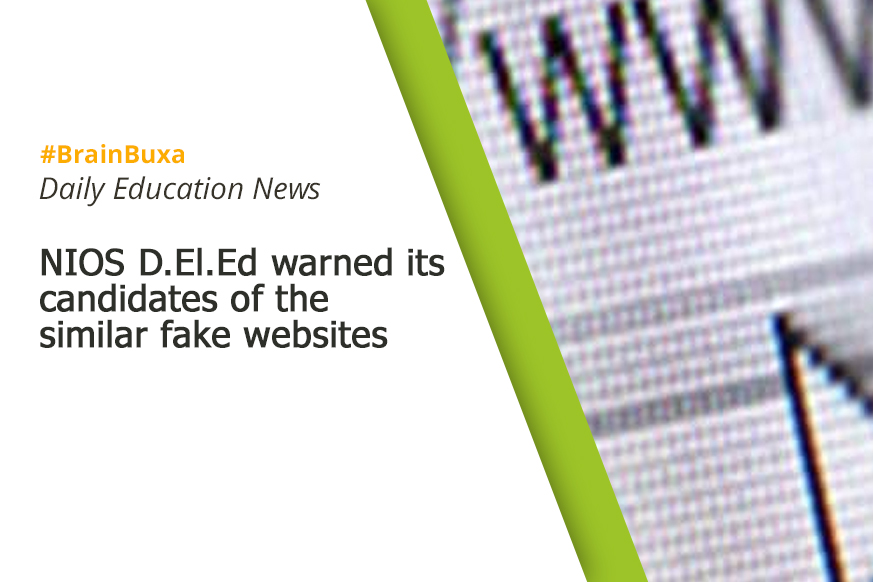 NIOS D.El.Ed warned its candidates of the similar fake websites