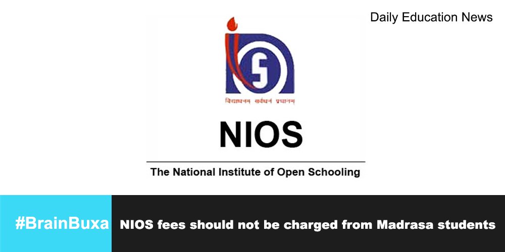 NIOS fees should not be charged from Madrasa students