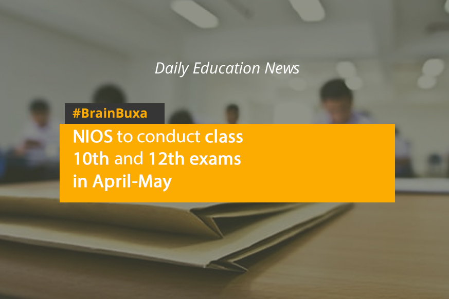 NIOS to conduct class 10th and 12th exams in April-May