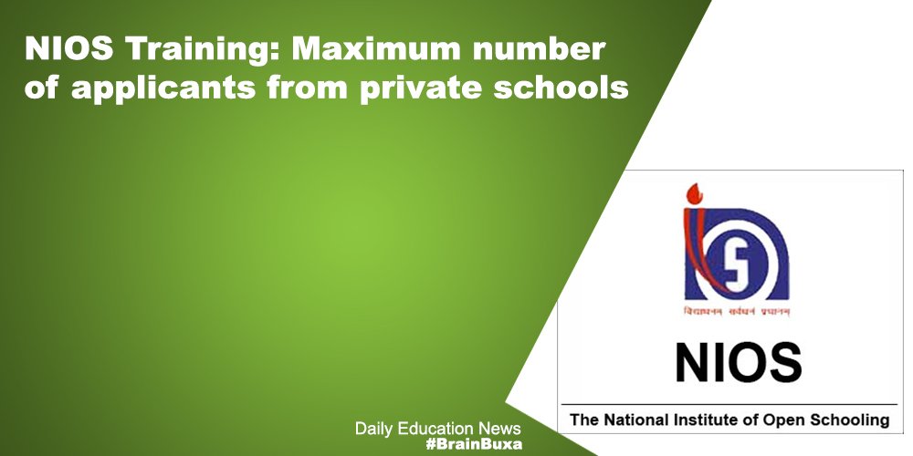 NIOS Training: Maximum number of applicants from private schools