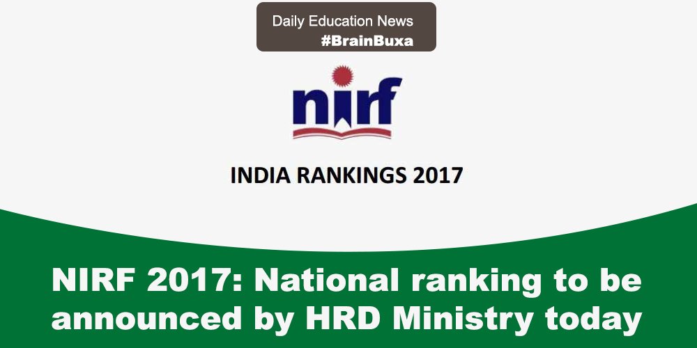 NIRF 2017: National ranking to be announced by HRD Ministry today