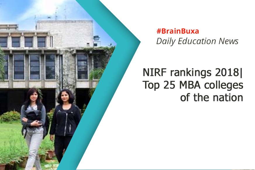 NIRF rankings 2018| Top 25 MBA colleges of the nation