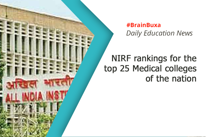 NIRF rankings for the top 25 Medical colleges of the nation