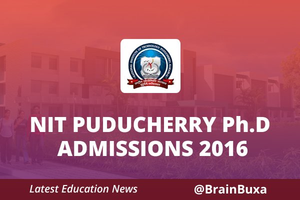 NIT Puducherry Ph.D admissions 2016