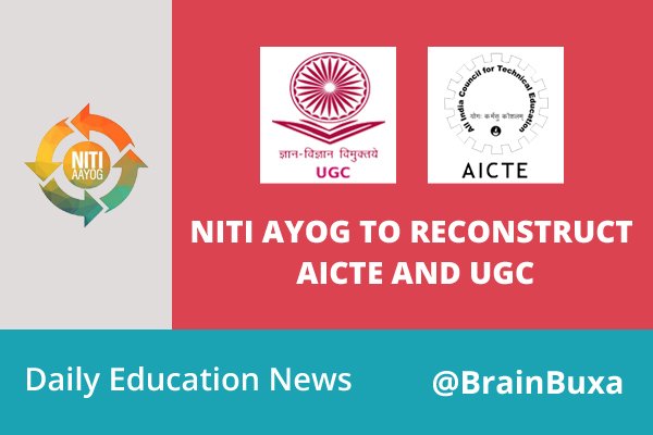 NITI Ayog to Reconstruct AICTE and UGC