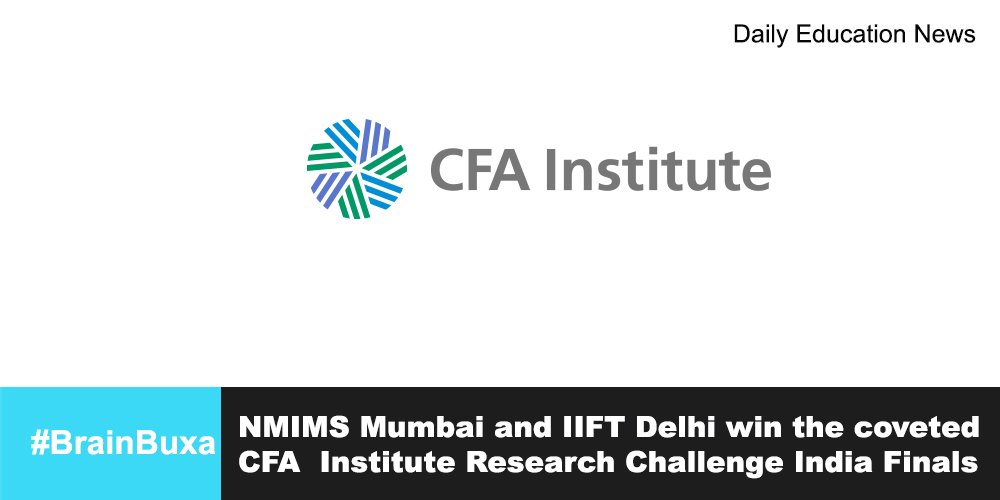 NMIMS Mumbai and IIFT Delhi win the coveted CFA Institute Research Challenge India Finals