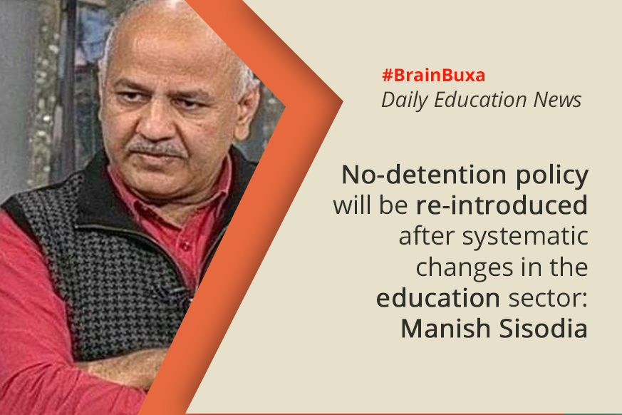 Image of No-detention policy will be re-introduced after systematic changes in the education sector: Manish Sisodia | Education News Photo