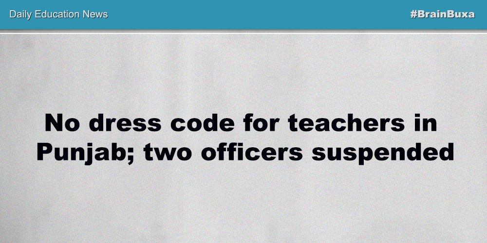 No dress code for teachers in Punjab; two officers suspended