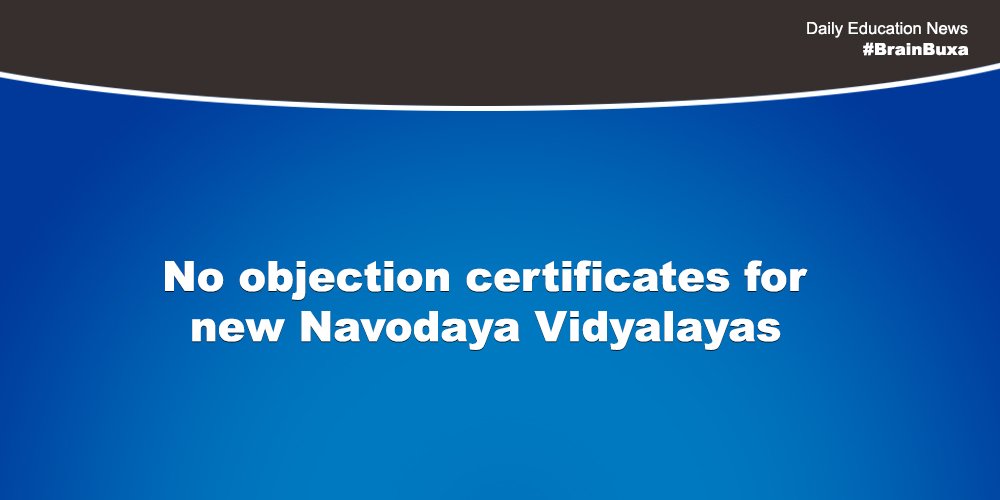 No objection certificates for new Navodaya Vidyalayas