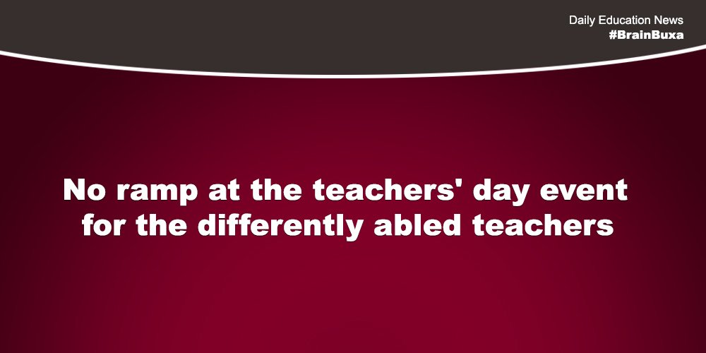 No ramp at the teachers' day event for the differently abled teachers