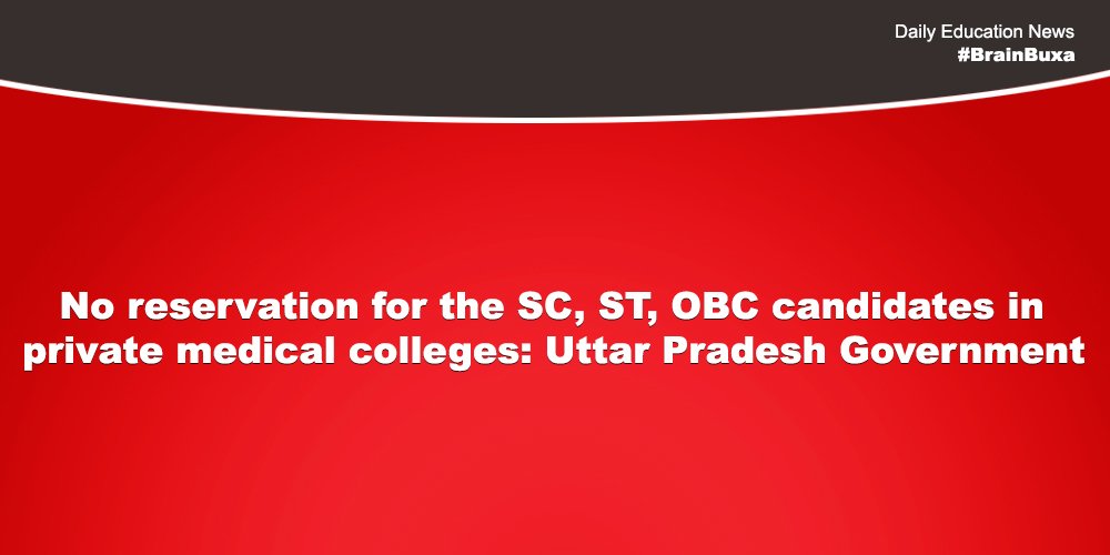 No reservation for the SC, ST, OBC candidates in private medical colleges: Uttar Pradesh Government