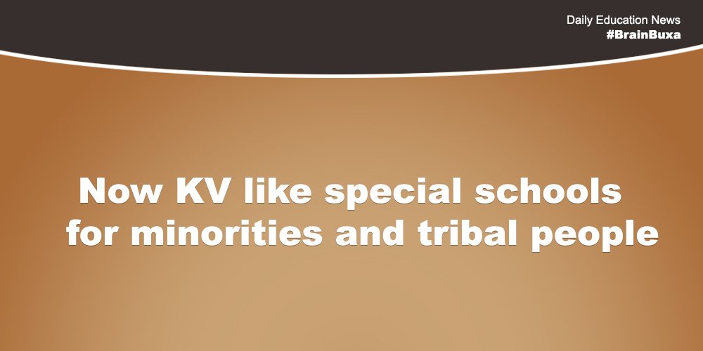 Now KV like special schools for minorities and tribal people