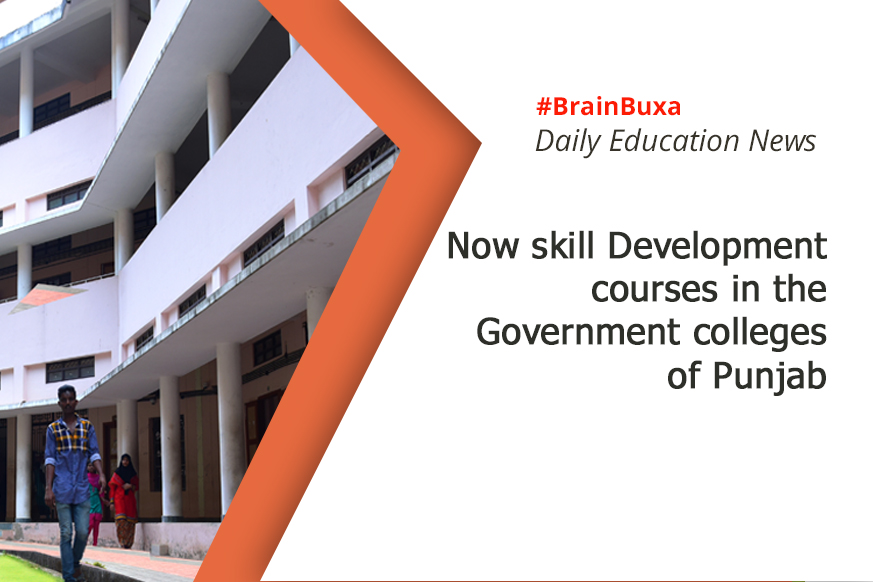 Now skill Development courses in the Government colleges of Punjab