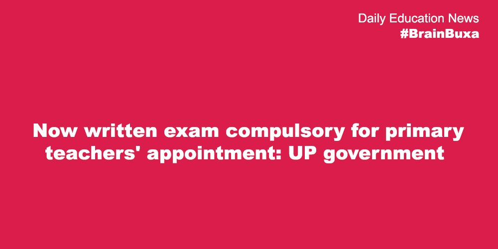 Now written exam compulsory for primary teachers' appointment: UP government