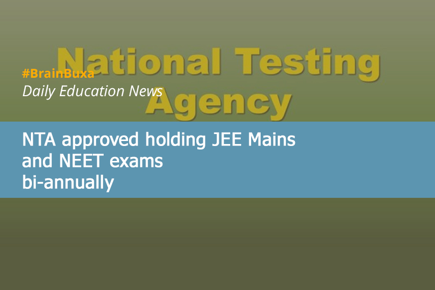 NTA approved holding JEE Mains and NEET exams bi-annually