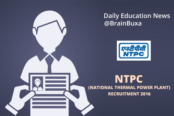 NTPC (National Thermal Power Plant) Recruitment 2016