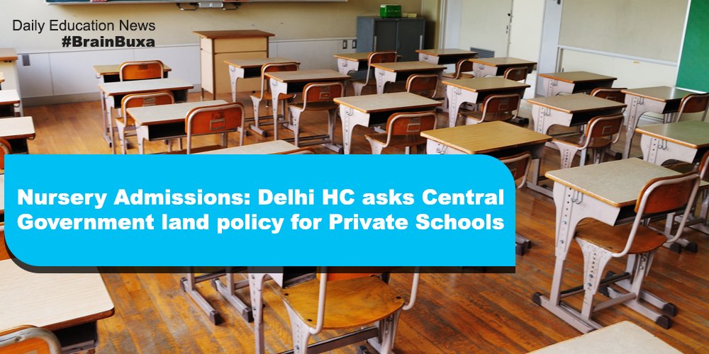 Nursery Admissions: Delhi HC asks Central Government land policy for Private Schools