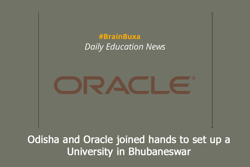 Odisha and Oracle joined hands to set up a University in Bhubaneswar