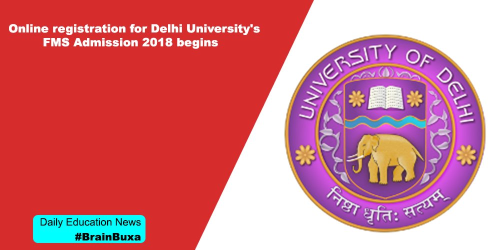 Online registration for Delhi University's FMS Admission 2018 begins