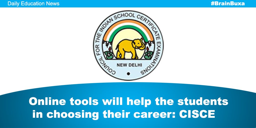 Online tools will help the students in choosing their career: CISCE