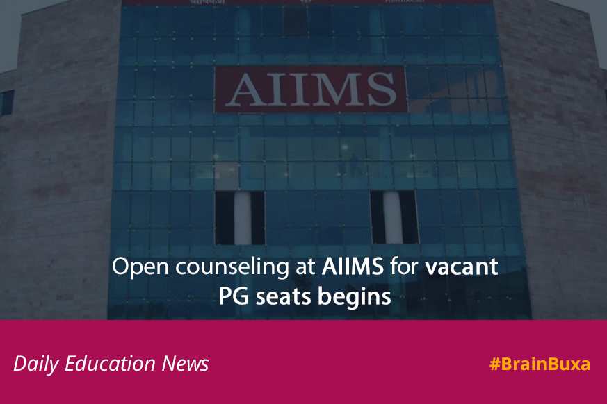 Open counseling at AIIMS for vacant PG seats begins