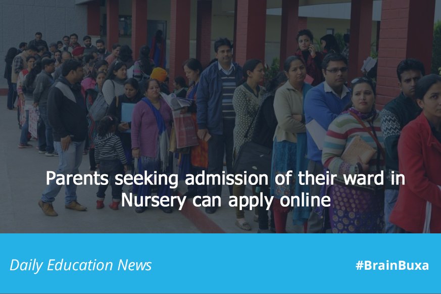 Parents seeking admission of their ward in Nursery can apply online