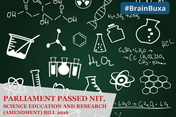 Parliament Passed NIT, Science Education and Research (Amendment) Bill 2016