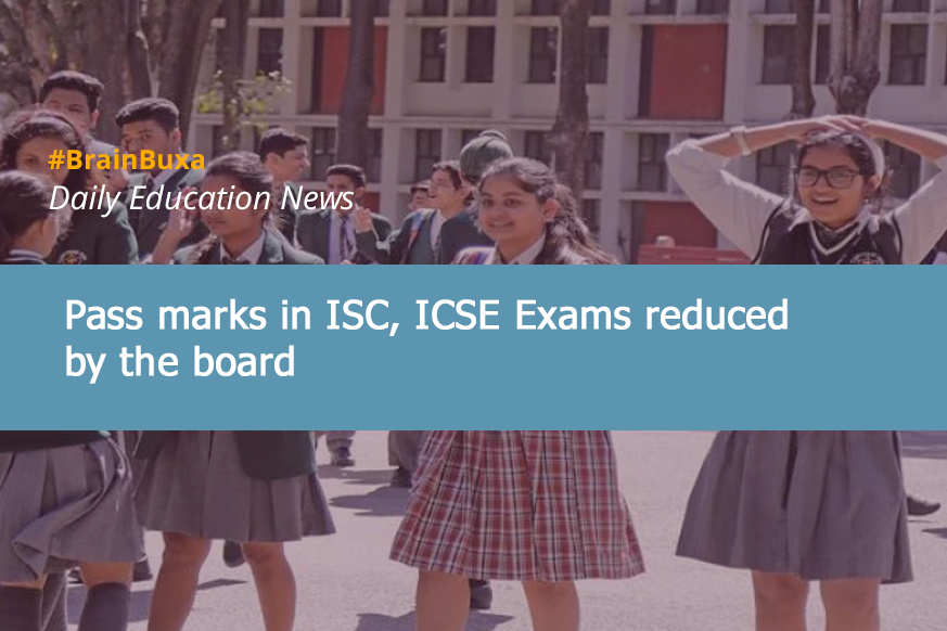 Pass marks in ISC, ICSE Exams reduced by the board