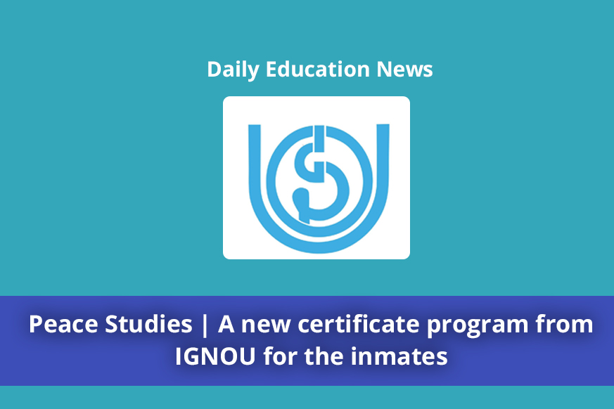 Peace Studies | A new certificate program from IGNOU for the inmates