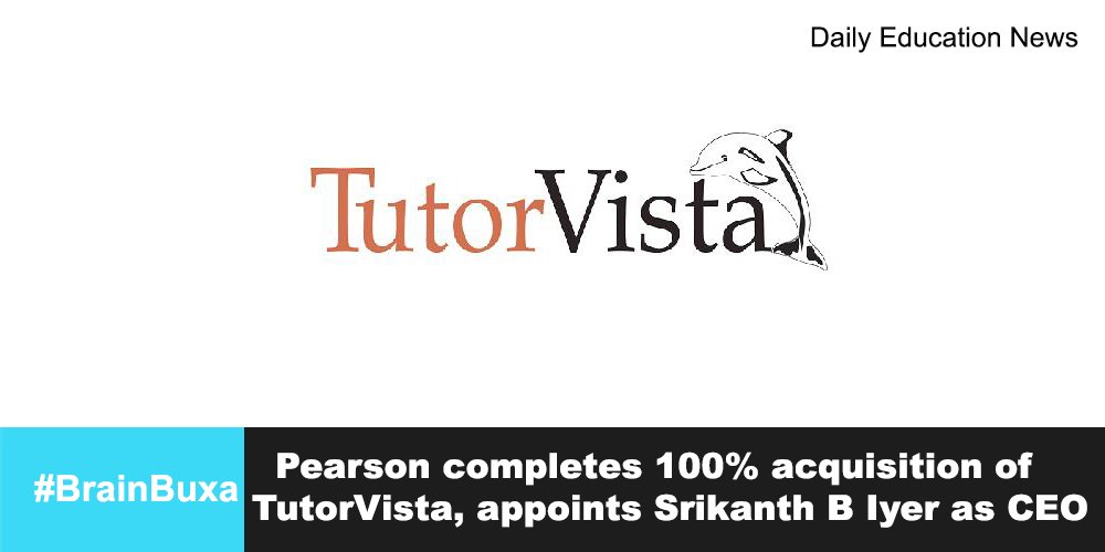 Pearson completes 100% acquisition of TutorVista, appoints Srikanth B Iyer as CEO