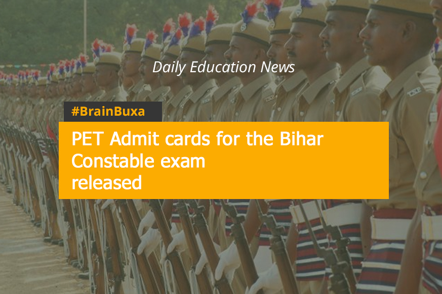 PET Admit cards for the Bihar Constable exam released