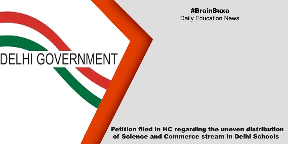 Petition filed in HC regarding the uneven distribution of Science and Commerce stream in Delhi Schools