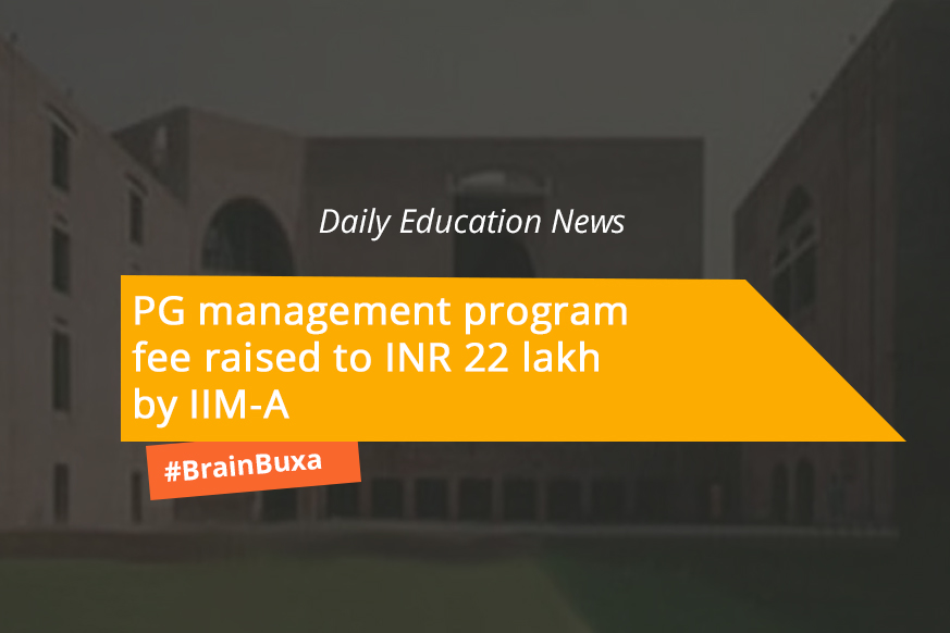 PG management program fee raised to INR 22 lakh by IIM-A