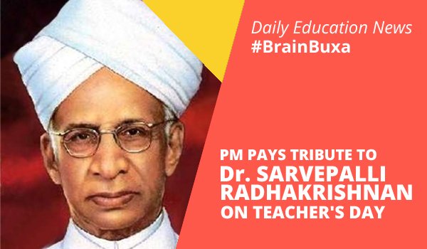 PM pays tribute to Dr. Sarvepalli Radhakrishnan on Teacher's Day