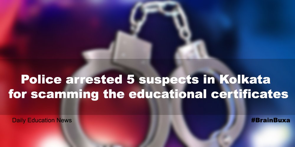 Police arrested 5 suspects in Kolkata for scamming the educational certificates