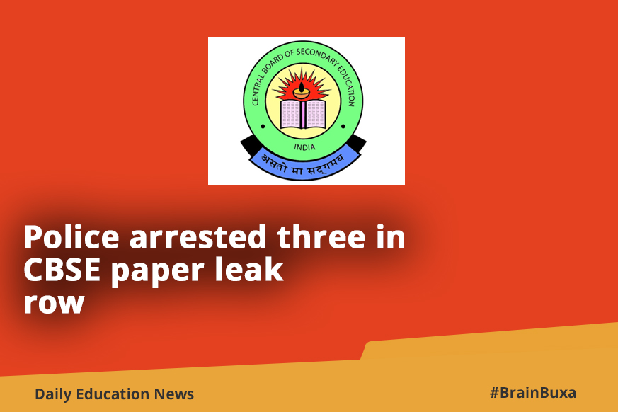 Image of Police arrested three in CBSE paper leak row | Education News Photo