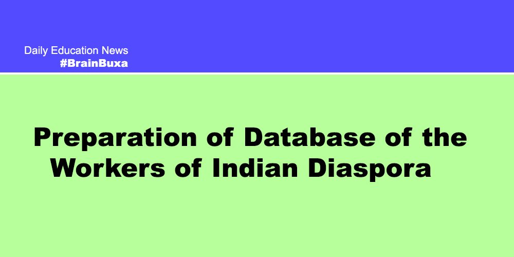 Preparation of Database of the Workers of Indian Diaspora