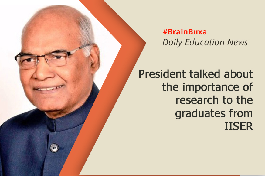 President talked about the importance of research to the graduates from IISER