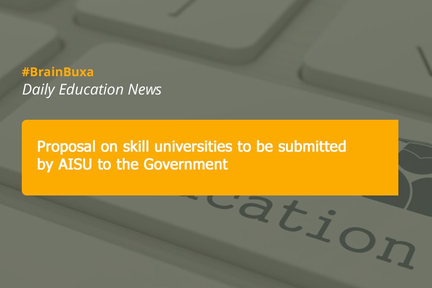 Proposal on skill universities to be submitted by AISU to the Government