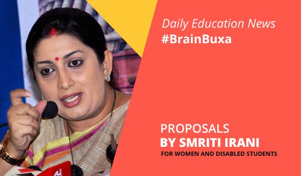 Proposals by Smriti Irani for women and disabled students