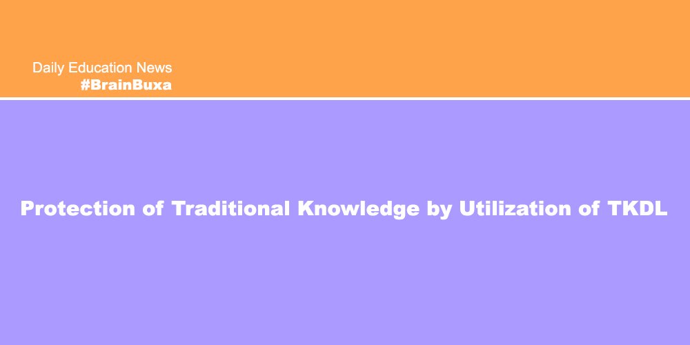 Protection of Traditional Knowledge by Utilization of TKDL