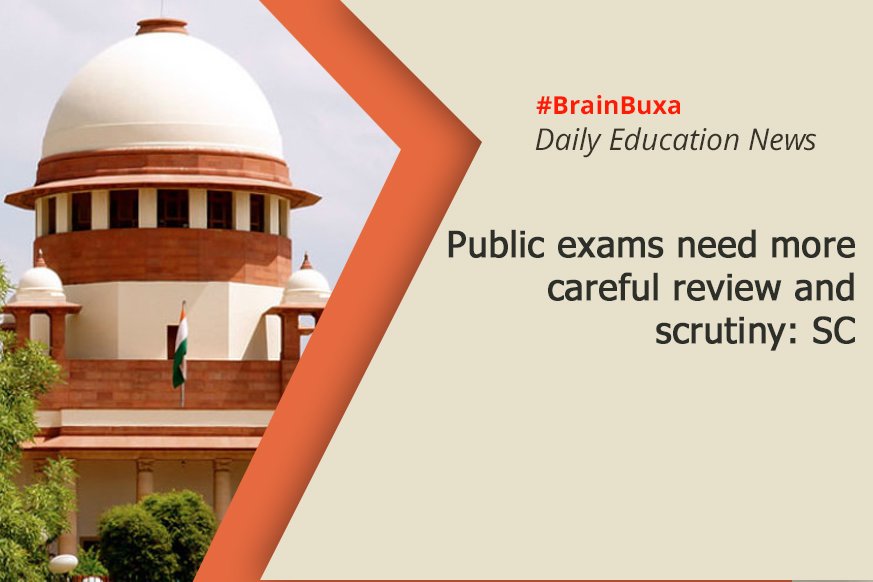 Public exams need more careful review and scrutiny: SC