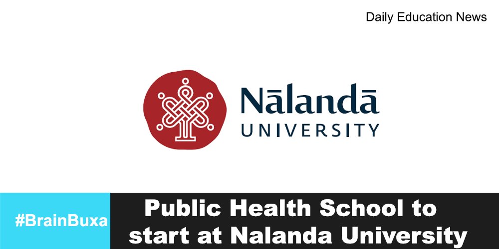 Public Health School to start at Nalanda University